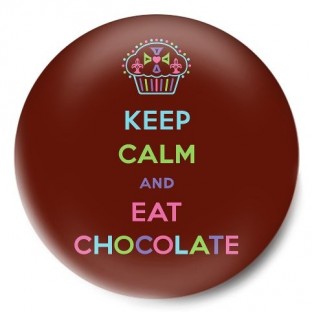 Keep Calm and Eat Chocolate