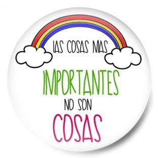 las cosas más importantes no son cosas