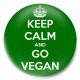 Keep Calm and Go Vegan