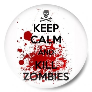 keep calm and kill zombies